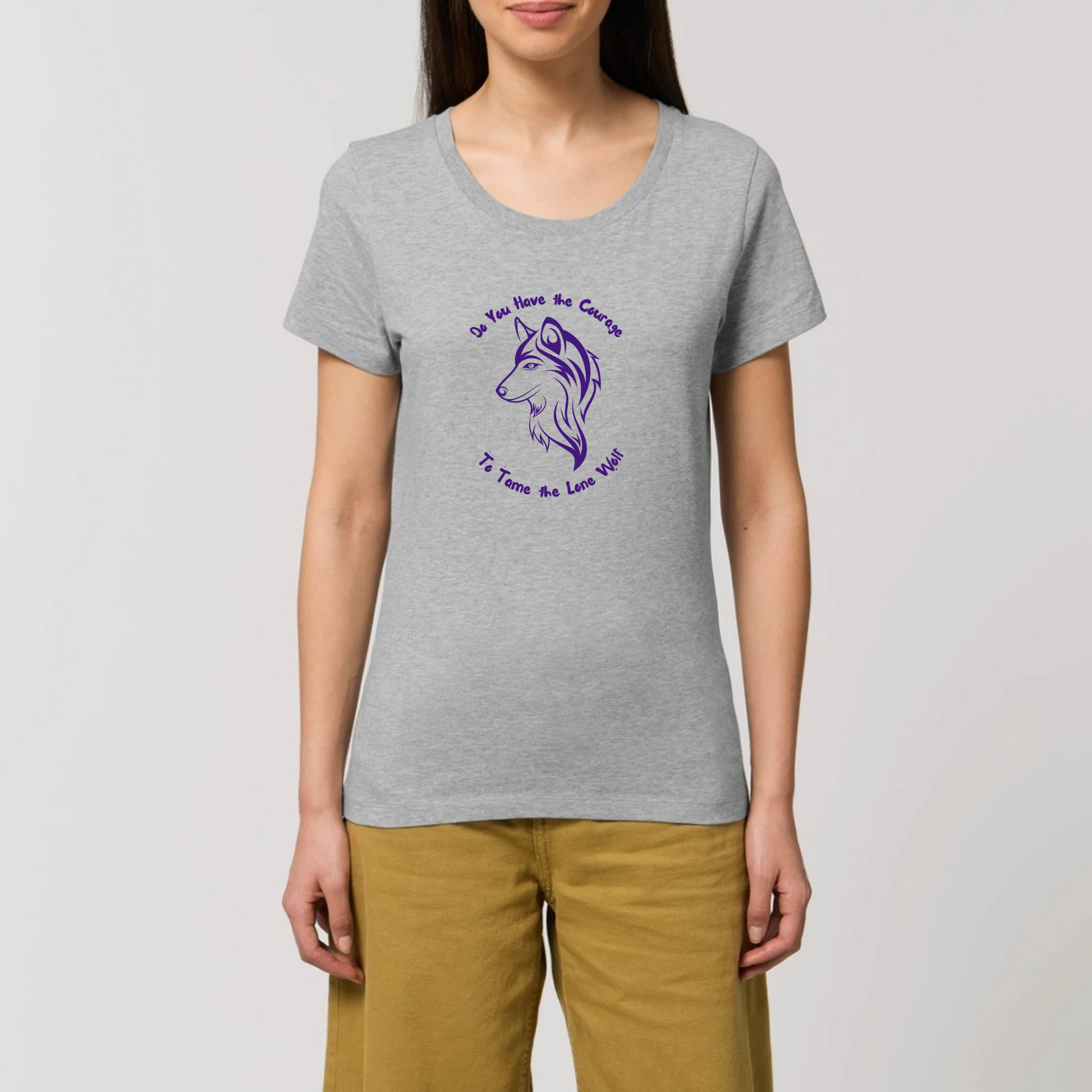 Graphic design t-shirt for women which features a feminine wolf head with wording above and below the wolf head saying Do You Have the Courage to Tame the Lone Wolf. The t-shirt is grey